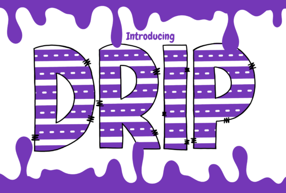 Drip: The Super Cute Font for Modern Design